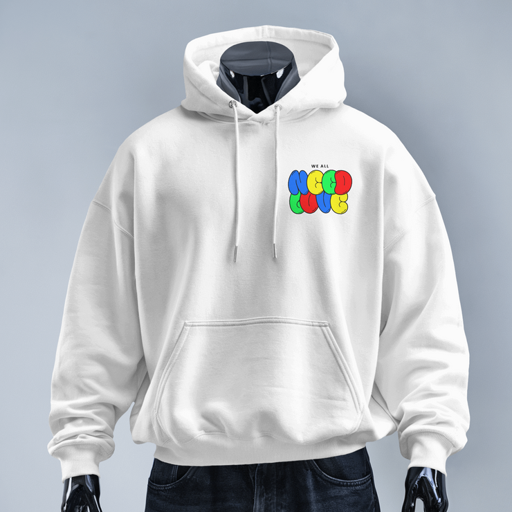 We All Need Love - Oversized Streetwear Fleece Hoodie